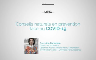 Quels conseils naturels en prévention face au Covid-19 ?